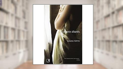Capa de O Amante Albanês, do autor Susana Fortes