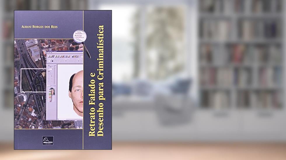 Retrato Falado e Desenho Para Criminalística, do autor Albani Borges dos Reis