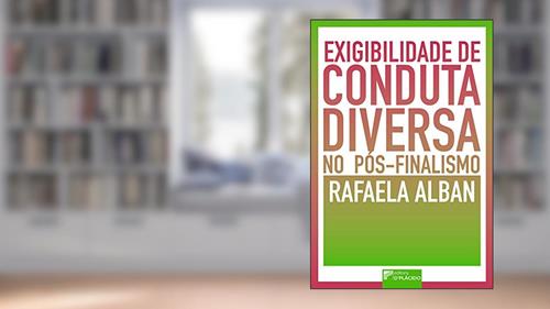 Capa de Exigibilidade de Conduta Diversa no Pós-finalismo, do autor Rafaela Alban
