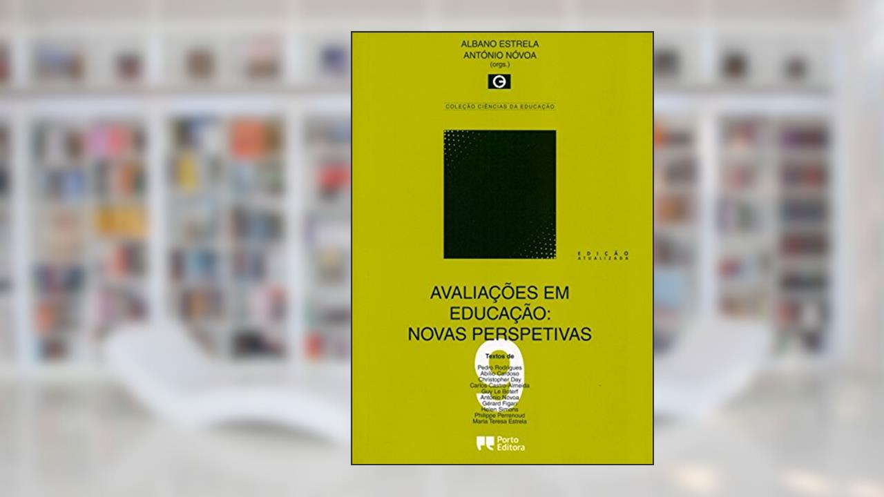 Avaliações em Educação. Novas Perspectivas, do autor António Nóvoa; Albano Estrela