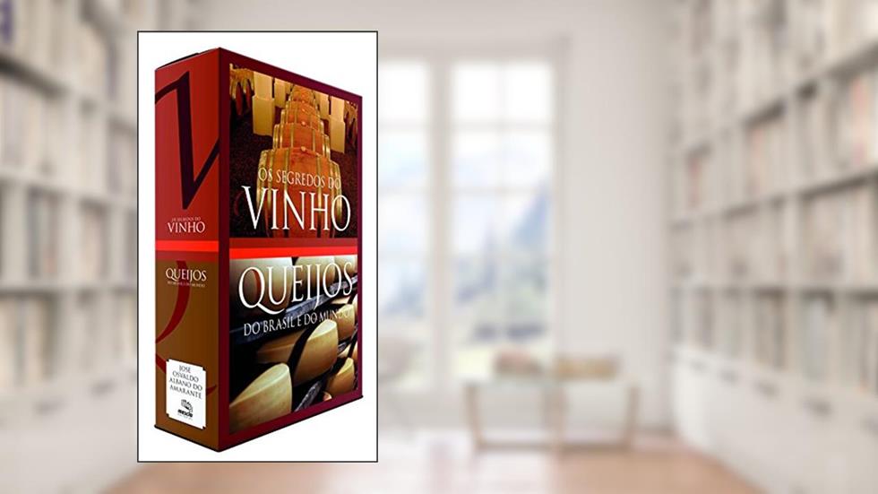 Coleção queijos & vinhos, do autor José Osvaldo Albano do Amarante