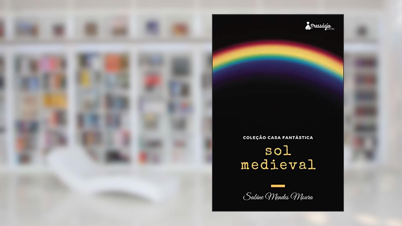 Sol Medieval, do autor Sabine Mendes Moura