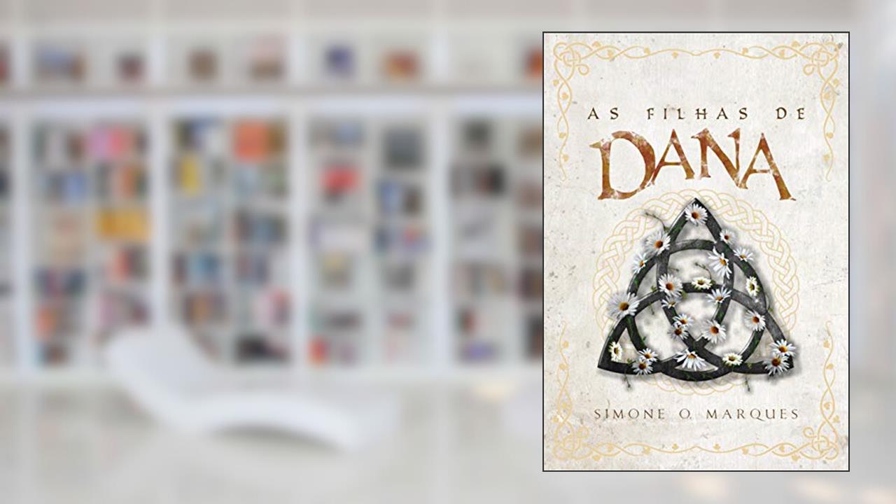 As Filhas de Dana, do autor Simone O Marques