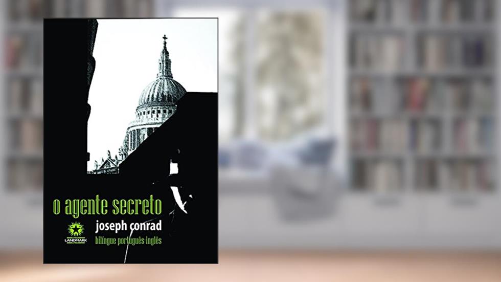 O AGENTE SECRETO, do autor Joseph Conrad