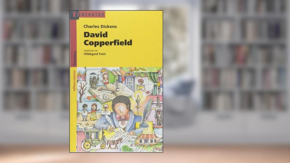 David Copperfield, do autor Hildegard Feist; Charles Dickens