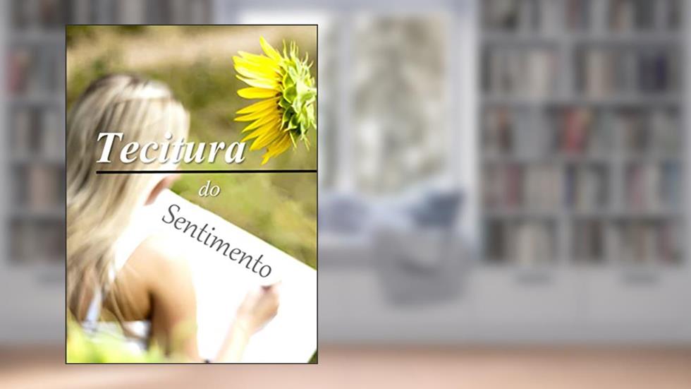 Tecitura do Sentimento, do autor Sonia Guzzi