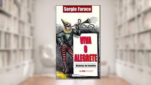 Capa de Viva o Alegrete, do autor Sérgio Faraco