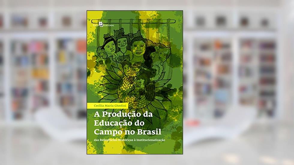 A Produção da Educação do Campo no Brasil, do autor Cecília Maria Ghedini