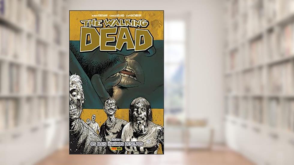The Walking Dead - Volume 4, do autor Robert Kirkman