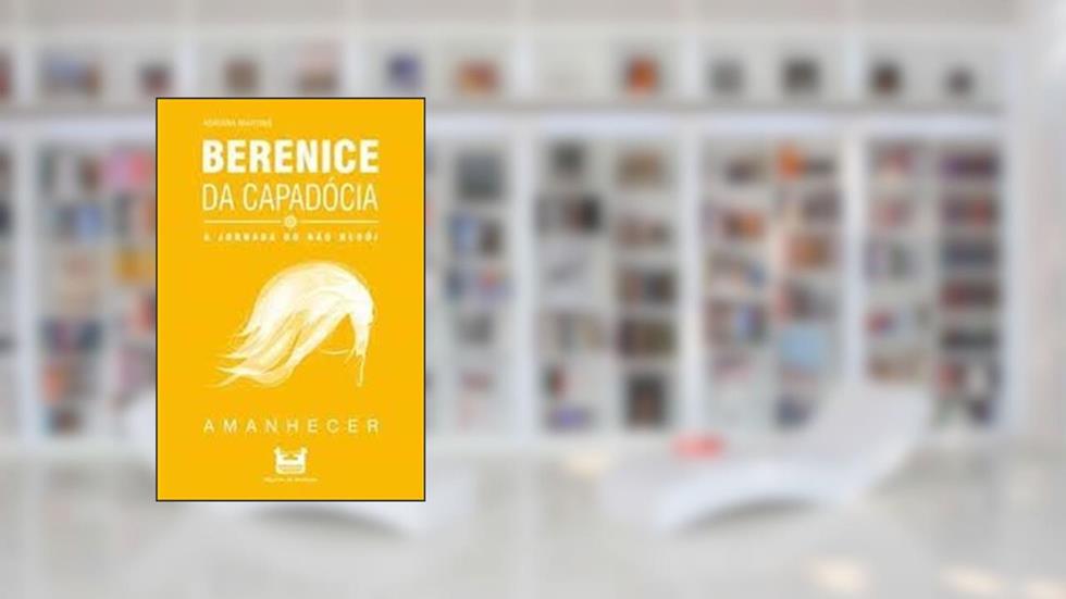 Berenice Da Capadócia, do autor Adriana Martins