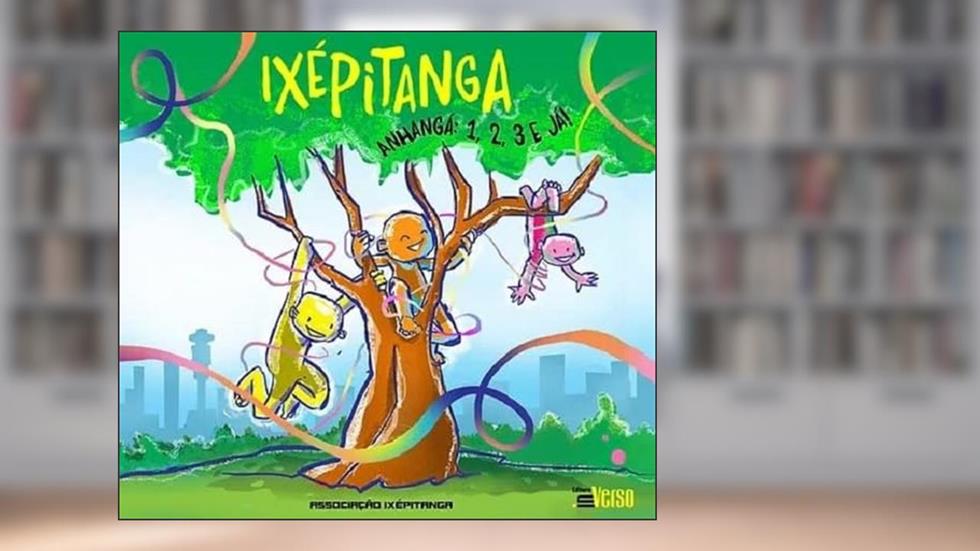 IXEPITANGA: ANHANGA 123 E JA, do autor BELLOTO, MARINA E JAQUETTI, RAFAELA; BELLOTO, MARINA E JAQUETTI, RAFAELA