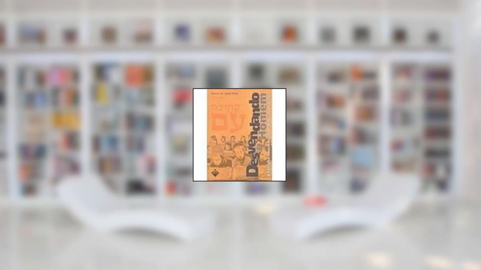 Desvendando o Homem. A Filosofia Educativa do Maharal de Praga, do autor Rabino Samy Pinto