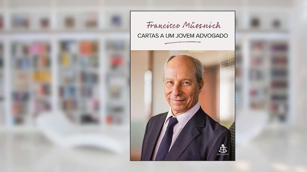 Cartas a um jovem advogado, do autor Francisco Müssnich