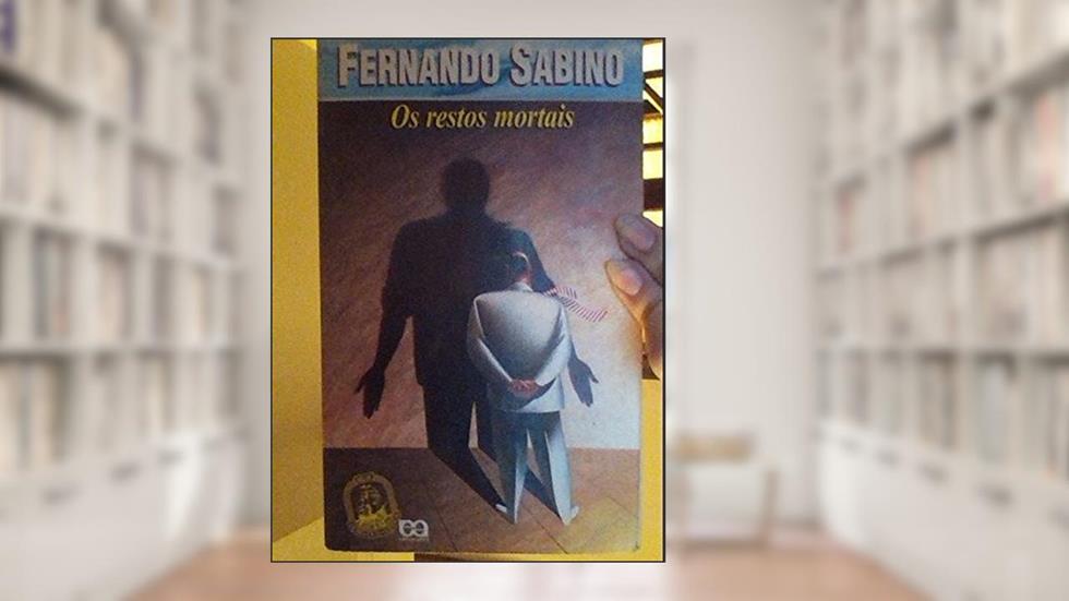Restos Mortais, do autor Fernando Sabino