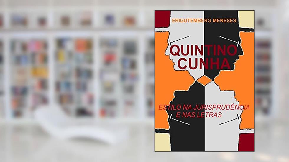 Quintino Cunha, do autor Erigutemberg Meneses