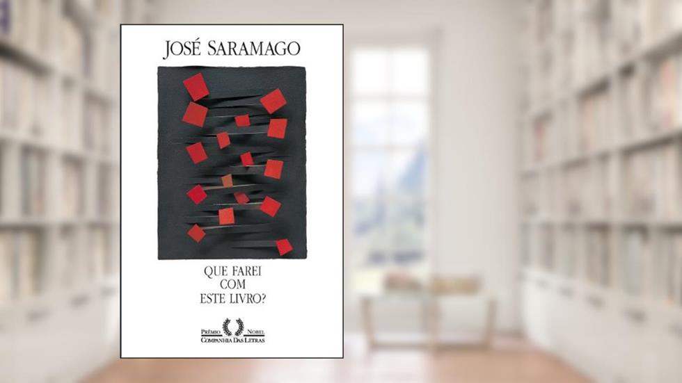 Que farei com este livro?, do autor José Saramago
