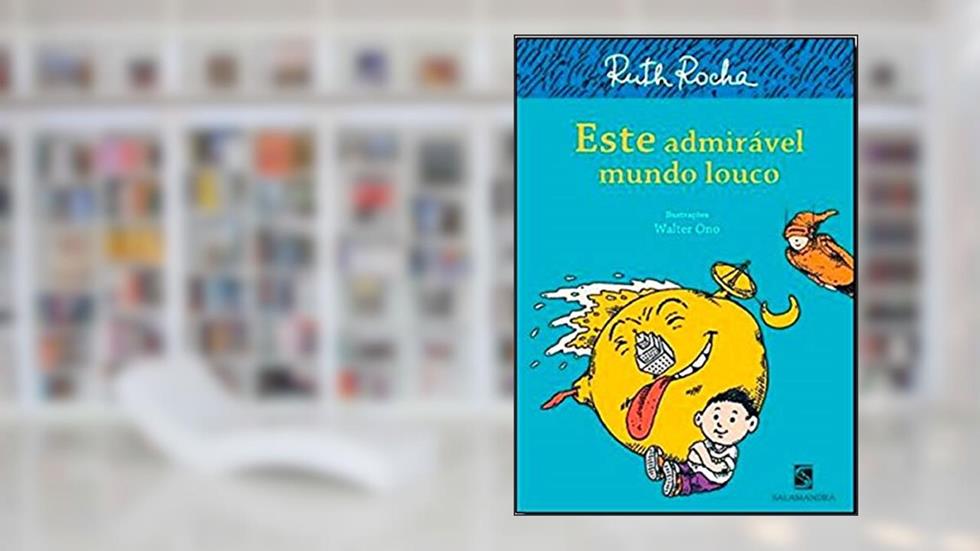 Este admirável mundo louco, do autor Ruth Rocha