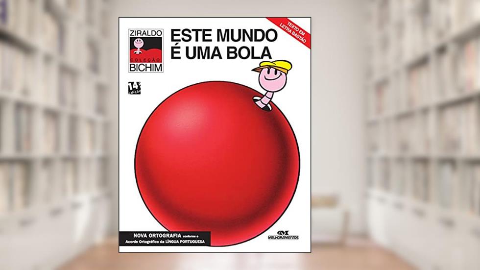 Este Mundo É uma Bola, do autor Ziraldo Alves Pinto