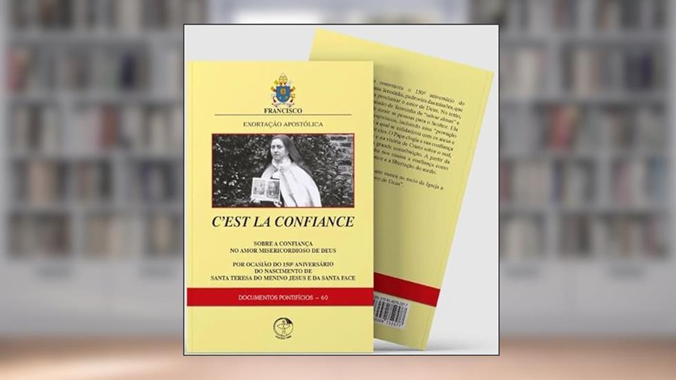 EXORTAÇÃO APOSTÓLICA C'EST LA CONFIANCE - SOBRE A CONFIANÇA NO AMOR MISERICORDIOSO DE DEUS - DOCUMENTOS PONTIFÍCIOS 60, do autor EDIÇÕES CNBB