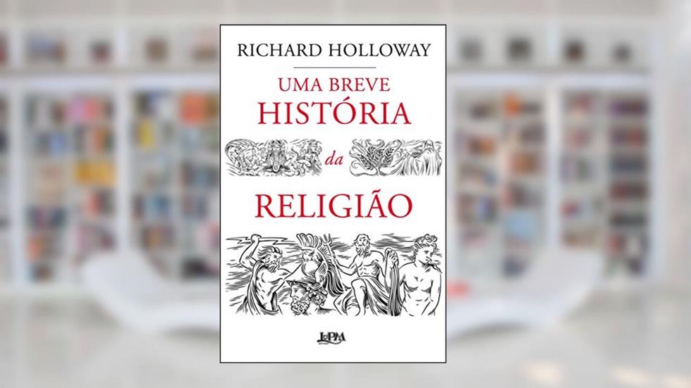 Uma Breve História da Religião, do autor Richard Holloway