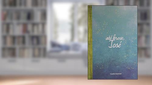 Capa de Ate Breve, Jose, do autor Camila Goytacaz