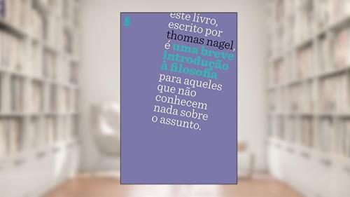 Capa de Uma breve introdução a filosofia, do autor Thomas Nagel