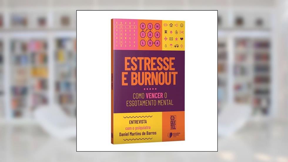 Estresse e Burnout: Como vencer o esgotamento mental., do autor Editora Coquetel