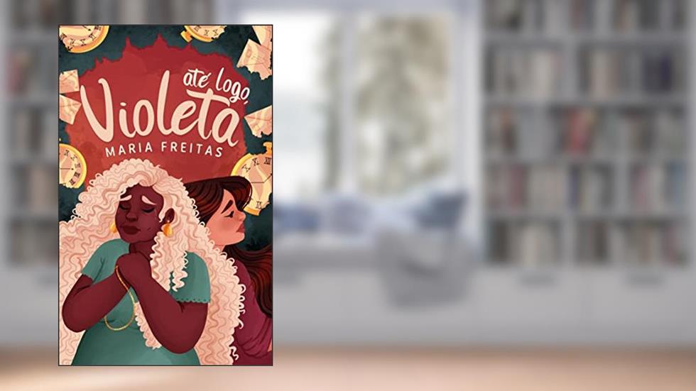 Até logo, Violeta, do autor Maria Freitas