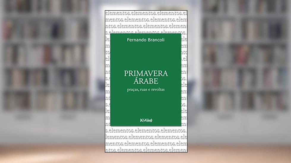 Primavera Árabe (Série Elementos), do autor Fernando Brancoli