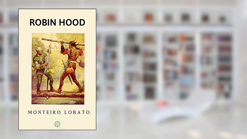 Robin Hood, do autor Monteiro Lobato