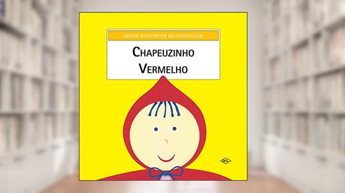 Capa de Chapeuzinho vermelho, do autor Ingrid Biesemeyer Bellinghausen