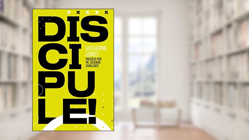 Discipule, do autor Guilherme Gomes