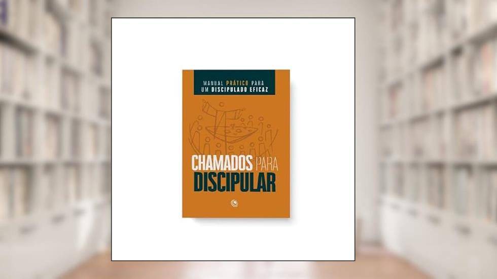 Chamados Para Discipular, do autor Elizete Malafaia