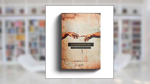 Capa de Graça ensandecida, do autor Gilberto Araújo