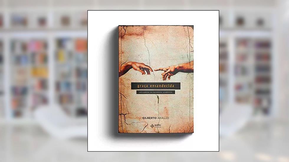 Graça ensandecida, do autor Gilberto Araújo