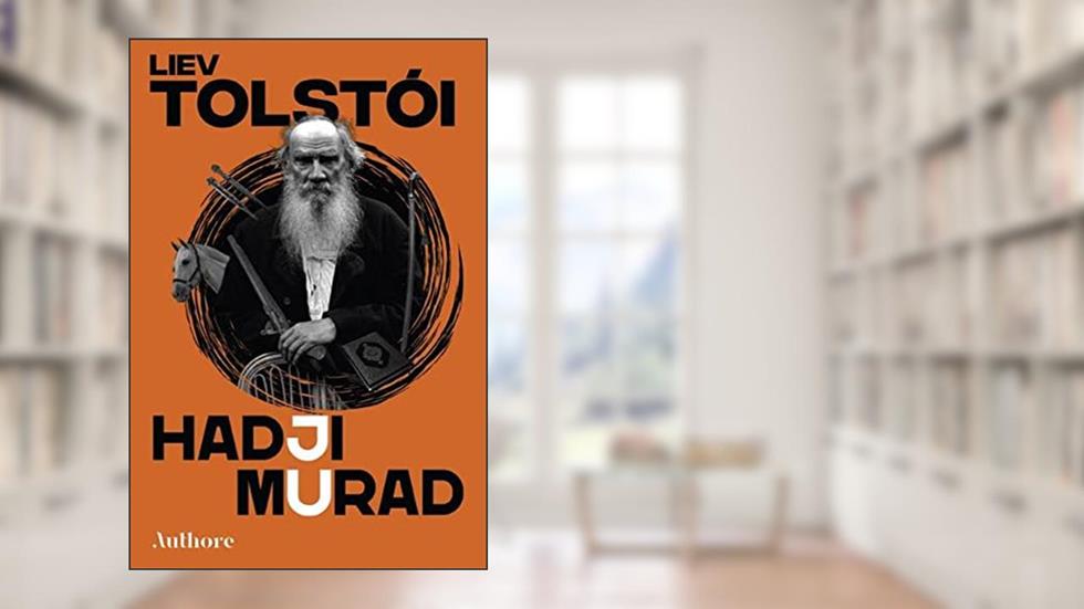 Hadji Murad, do autor Liev Tolstói