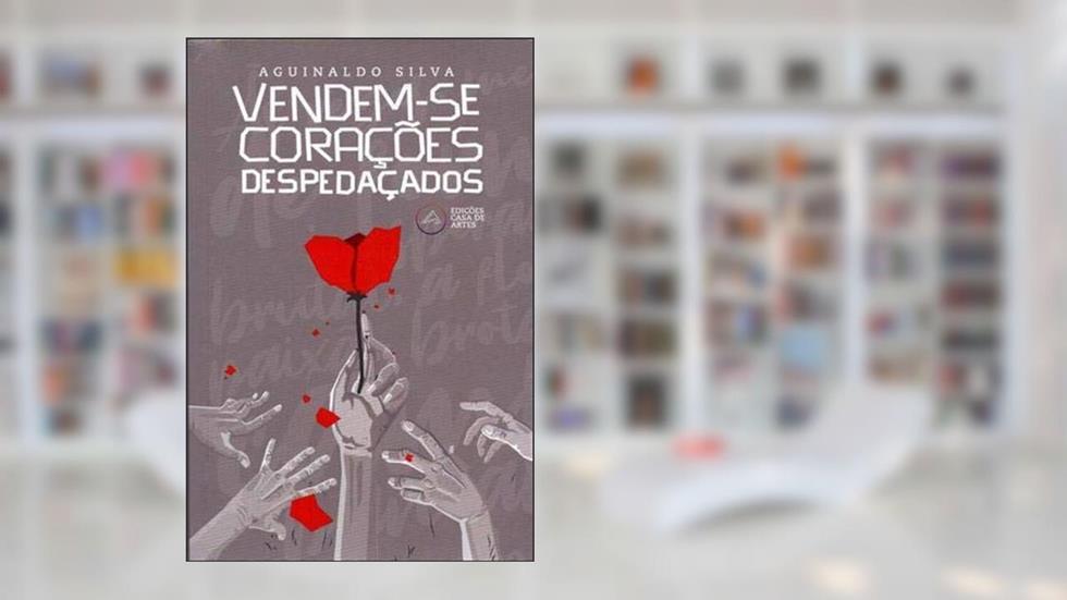 Vendem-se Coracoes Despedacados, do autor Aguinaldo Silva