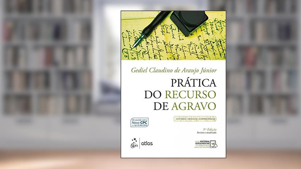 Prática do Recurso de Agravo - Doutrina / Modelo / Jurisprudência, do autor Gediel Claudino de Araújo Júnior
