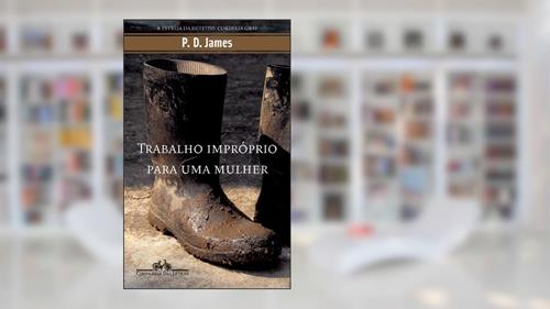 Capa de Trabalho impróprio para uma mulher, do autor P. D. James
