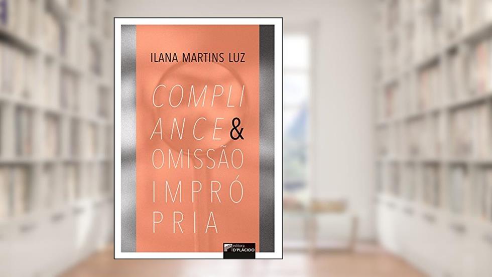 Compliance e Omissão Imprópria, do autor Ilana Martins Luz