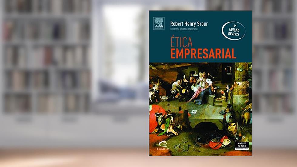 Ética Empresarial, do autor Robert Henry Srour