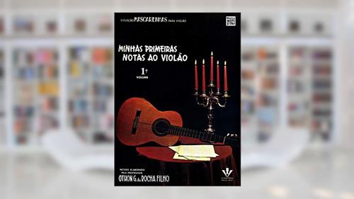 Capa de Minhas primeiras notas ao Violão - Volume 1, do autor Othon G. da Rocha Filho