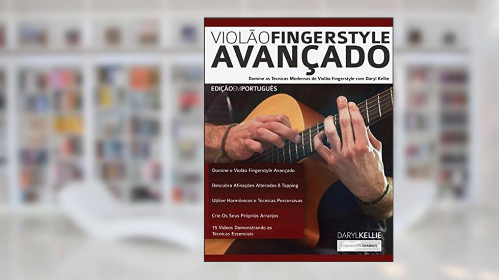 Viola~o Fingerstyle Avanc?ado, do autor Daryl Kellie; Joseph Alexander