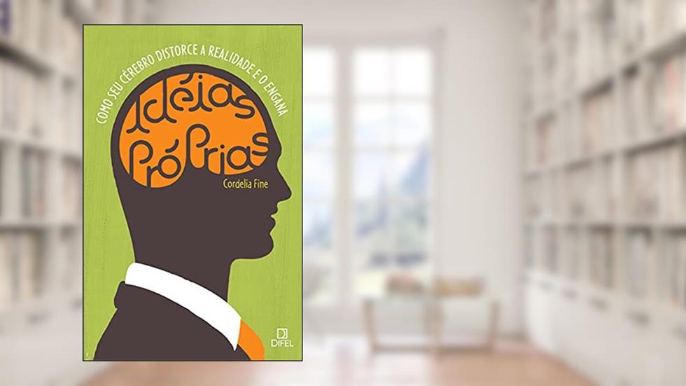 IDÉIAS PRÓPRIAS, do autor Cordelia Fine