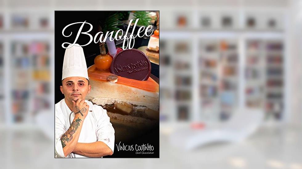 Tortas Finas: Banoffee (Receitas do Chef Vinícius Coutinho), do autor Vinicius Coutinho