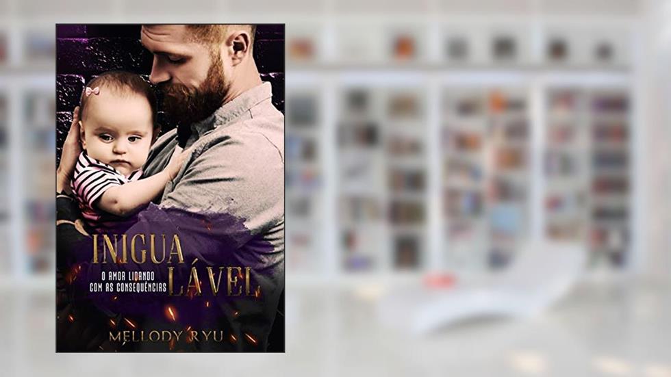 Inigualável: O amor lidando com as consequências (Perfeitos), do autor Mellody Ryu
