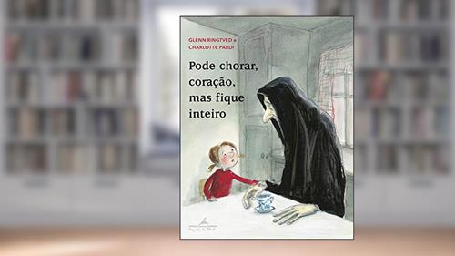 Capa de Pode chorar, coração, mas fique inteiro, do autor Glenn Ringtved