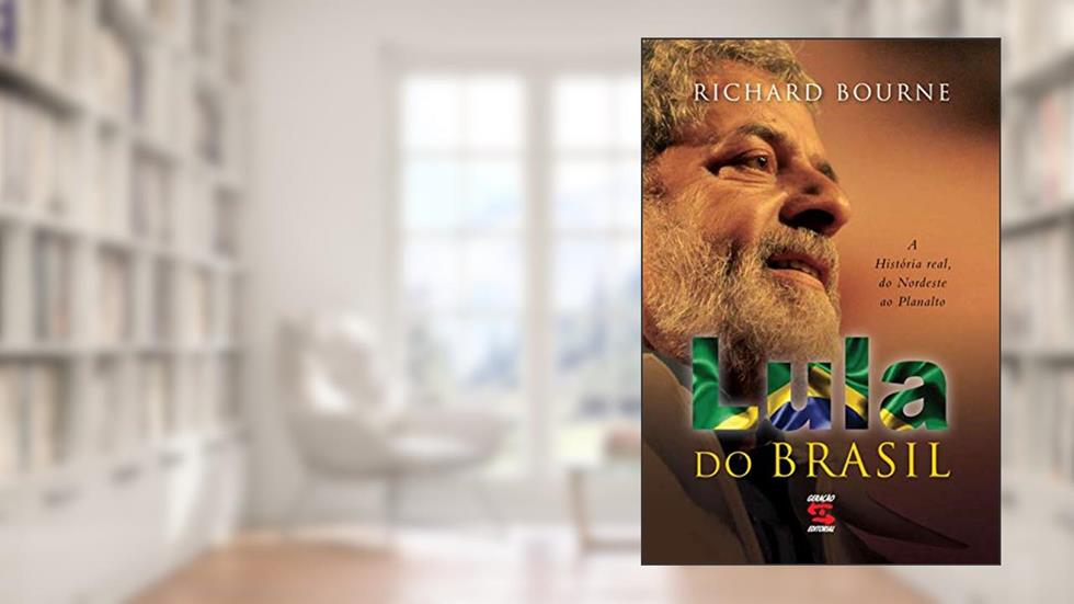 Lula: Do Brasil, do autor Richard Bourne