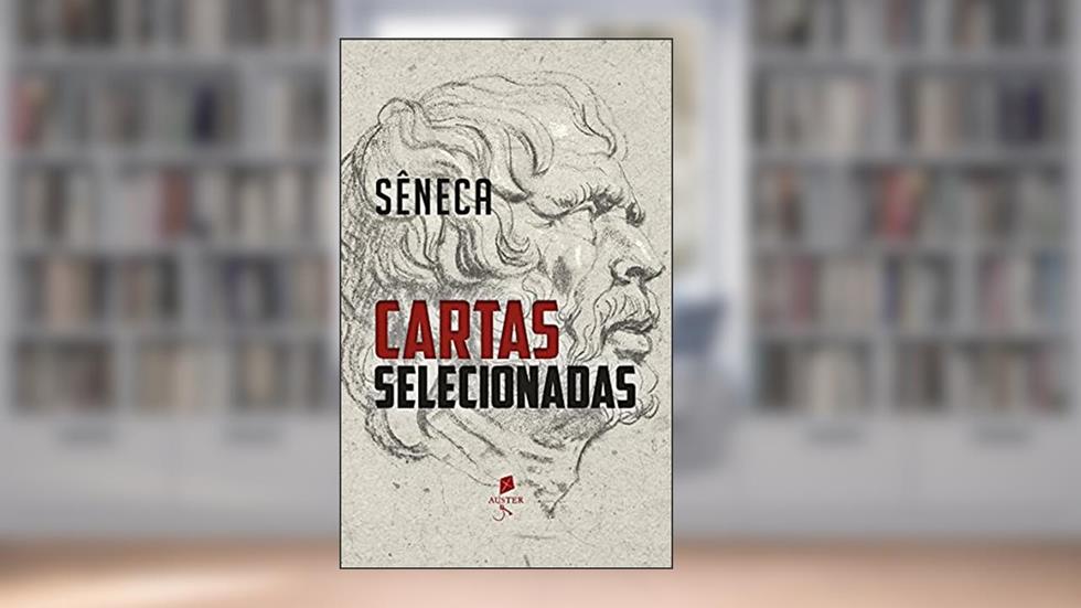 Cartas Selecionadas, do autor Sêneca