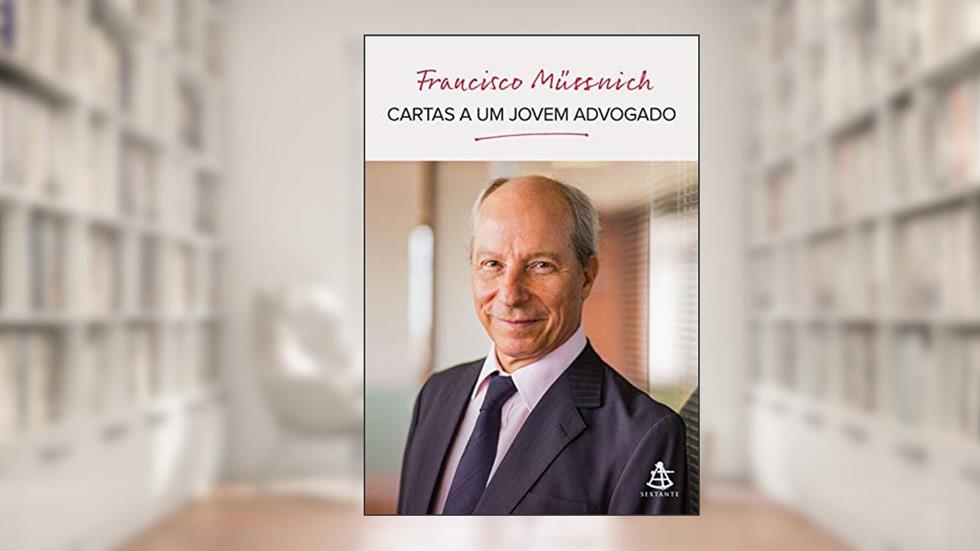 Cartas a um jovem advogado, do autor Francisco Müssnich